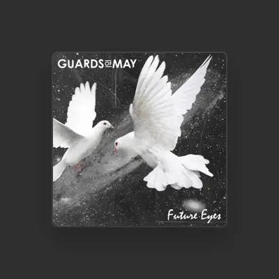Listen to Guards Of May, watch music videos, read bio, see tour dates & more!