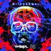 Stream & download Withdrawal - EP