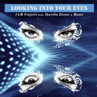 Looking into Your Eyes (feat. Pierangelo Mané & Sherrita Duran) - Single - F.M. Project