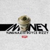 Money (feat. Royce Rizzy) - Single