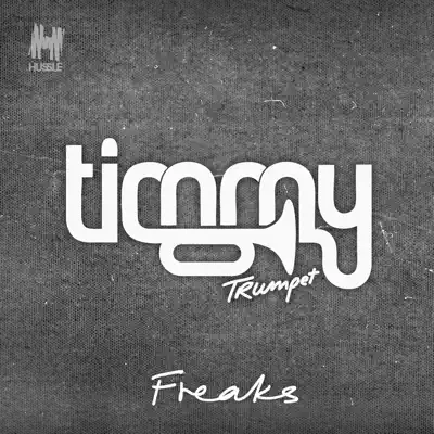 Freaks - EP - Timmy Trumpet