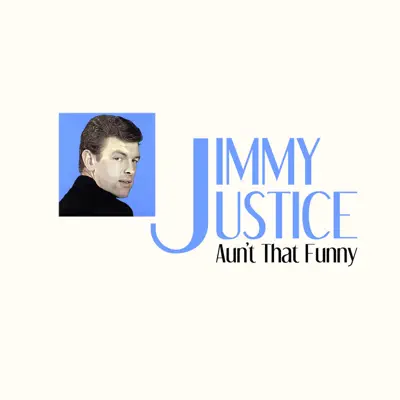 Aun't That Funny - Single - Jimmy Justice
