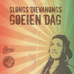 Slongs Dievanongs - Goeiemorgend Goeiendag (feat. Brahim)