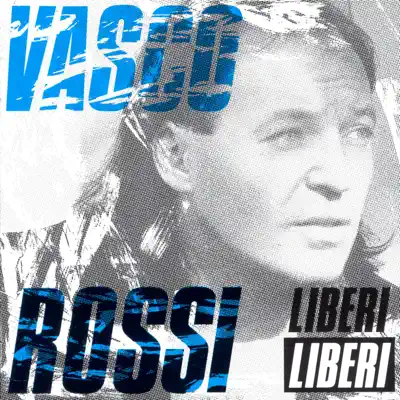 Liberi Liberi - Vasco Rossi