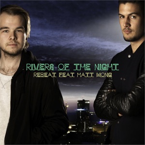 Rivers of the Night (feat. Matt Wong) - Single