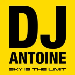 Sky Is the Limit - Dj Antoine