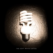 The Soft White Sixties - EP