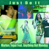 Just Do It (feat. Anything But Monday) - Single