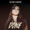 Done - Jessica Meuse lyrics