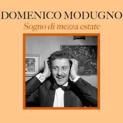 Sogno di mezza estate - Single - Domenico Modugno Sogno di mezza estate - Single - Domenico Modugno