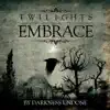 Twilight's Embrace - The Dry Land