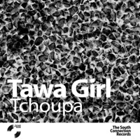 Tchoupa - Single - Tawa Girl