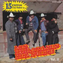 15 Éxitos Con Sabor A...., Vol.2 - Los Huracanes del Norte