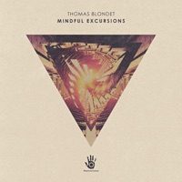 Mindful Excursions - Single - Thomas Blondet