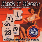 Seven Nights to Rock - Hank T Morris & The Amazing Buffalo Brothers