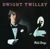 Dwight Twilley - Wild Dogs