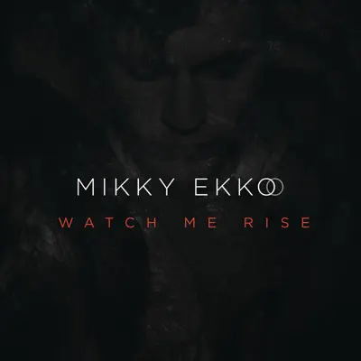 Watch Me Rise - Single - Mikky Ekko
