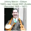 Johnny Marvin - I Cant Believe That You're In Love with Me (Recorded 1927)