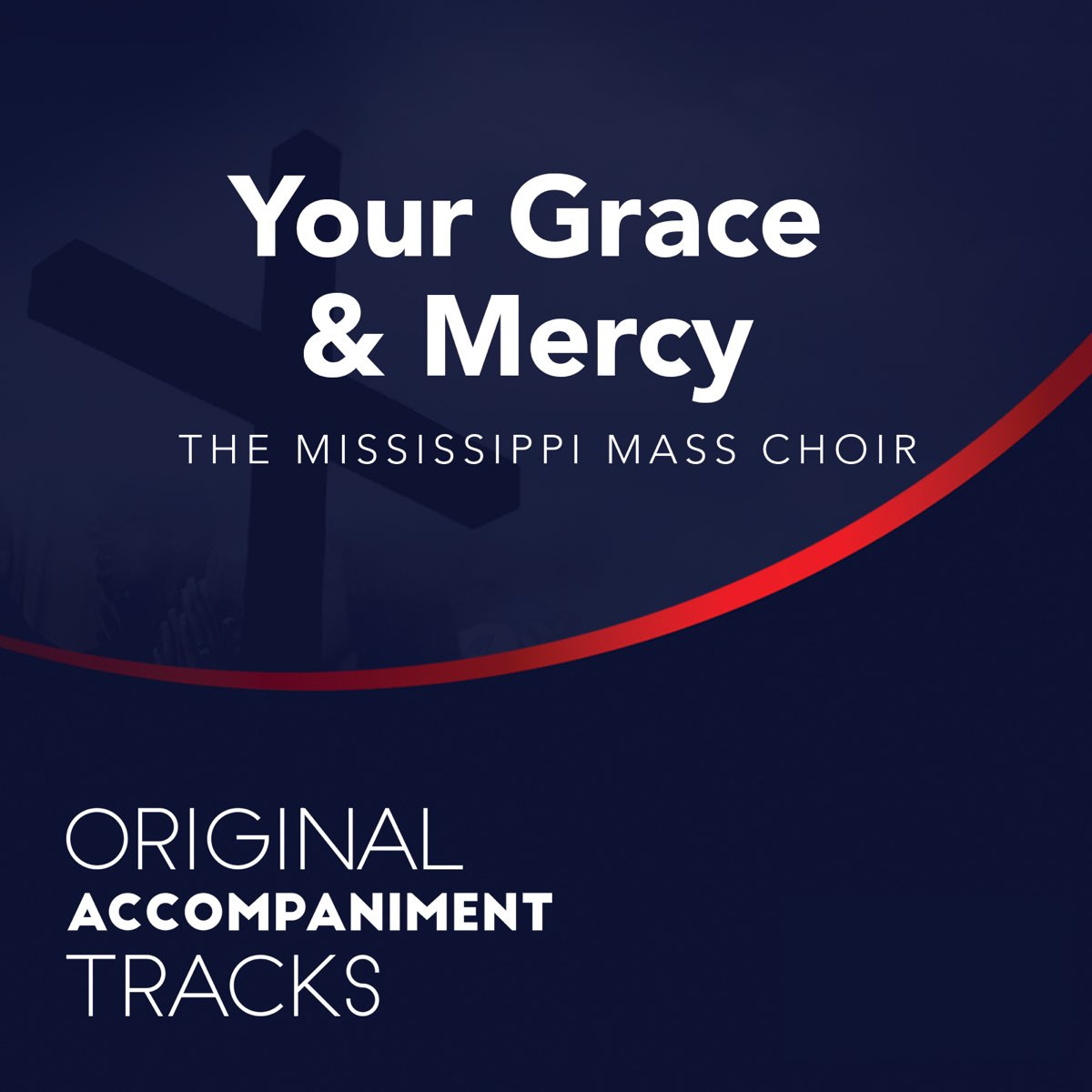 Your Grace & Mercy Mississippi Mass Choir
