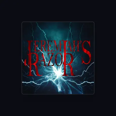 Listen to Jeremiah's Razor, watch music videos, read bio, see tour dates & more!