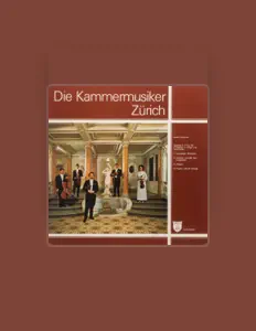 Écoutez Kammermusiker Zürich, regardez des vidéoclips, lisez la biographie, consultez les dates de tournée et plus encore !
