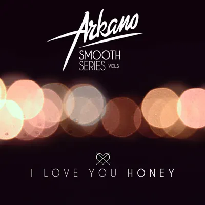 I Love You Honey - Single - Arkano