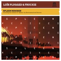 Spleen Remixes - Single - Loïs Plugged & Fruckie