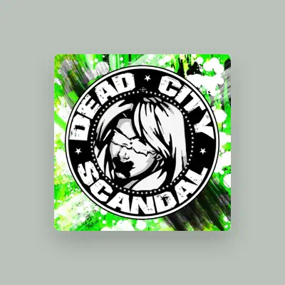 Listen to Dead City Scandal, watch music videos, read bio, see tour dates & more!