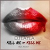Kill Me or Kiss Me (feat. Nestea) - Single