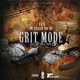 Grit Mode feat Lil Juu Twan G Single