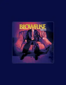 聆聽 Blowfuse、觀看音樂影片、閱讀小傳、查看巡演日期等！