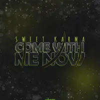 Come With Me Now (Technoposse Remix Edit) — Sweet Karma