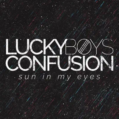 Sun in My Eyes - Single - Lucky Boys Confusion