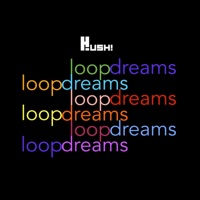 Loop Dreams - Hush!