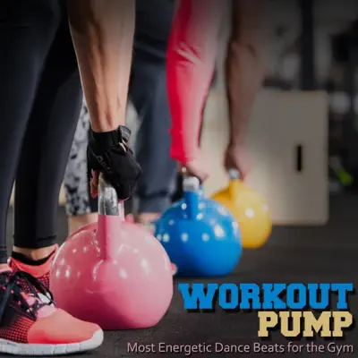 Listen to Workout Pump: Most Energetic Dance Beats for the Gym by Various Artists