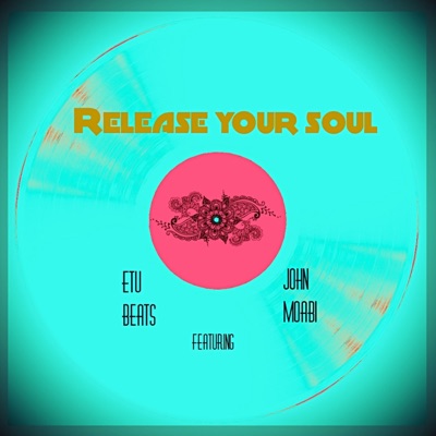 Release Your Soul (feat. John Moabi) - Single
