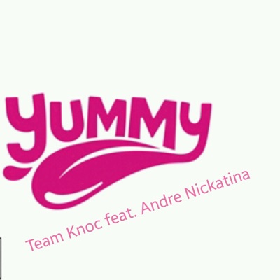 Yummy (feat. Andre Nickatina, Tib & Sirealz) - Single