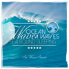 Ocean Waves: Sea Sound Sleeping - Sea Waves Sounds
