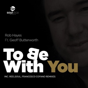 To Be With You (feat. Geoff Butterworth) - EP