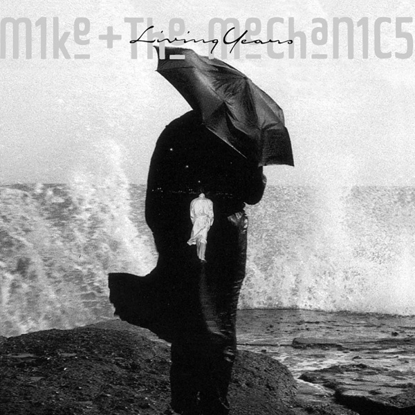 The Living Years by Mike & The Mechanics on Coast Gold