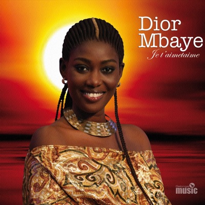 Song - Je t'aimetaime - Dior Mbaye