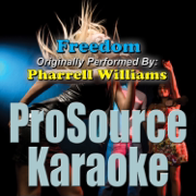 Freedom (Originally Performed By Pharrell Williams) [Karaoke] - ProSource Karaoke Band