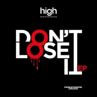 Don't Lose It - EP - High Maintenance