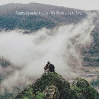 My World (feat. Spee) - EP - Chris Schambacher