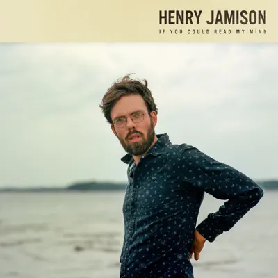 If You Could Read My Mind - Single - Henry Jamison