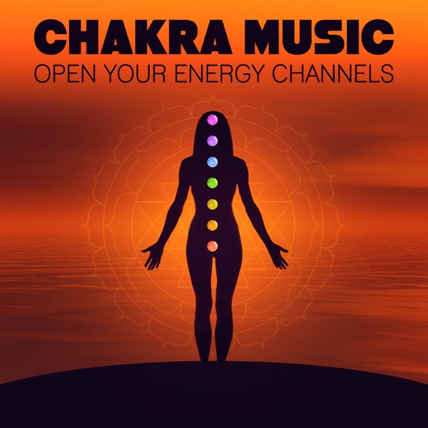 Chakra Music: Open Your Energy Channels, Healing Mantra Meditation, Sound Therapy, Chakra Balancing, Cleansing Aura