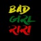 Bad Girl RiRi - Eight9FLY lyrics