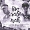No Sabe Nah (feat. Lary Over) - Benny Benni lyrics