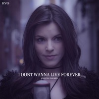 I Don't Wanna Live Forever (feat. Kristen Palmer) - Single - Kyle Olthoff
