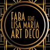 Art Deco (feat. Lisa Maria) - Faba